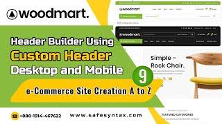 WoodMart Header Builder - ইচ্ছামত হেডার তৈরি করা শিখুন - eCommerce Site Creation Tutorials A to Z #9