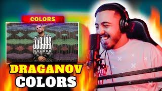 DRAGANOV - COLORS (Reation)