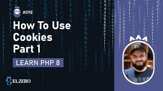 Learn PHP 8 In Arabic 2022 - #098 - How To Use Cookies Part 1