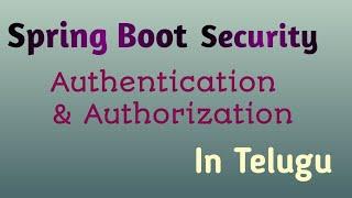 Spring boot Security Role based access (Authentication & Authorization) in Telugu | Thiru Academy