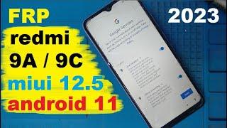 redmi 9A , 9C  frp bypass miui 12.5 android 11 , 2023