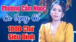 Phương Cẩm Ngọc Ca Vọng Cổ 1000 Chữ Siêu Đỉnh - LK Vọng Cổ Hơi Dài Nhất Hành Tinh