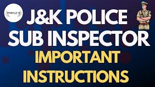 J&K Police Sub Inspector Important Instructions || @TripleSClasses