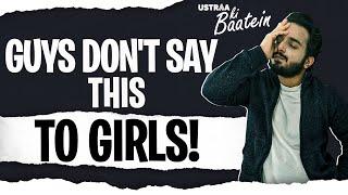 Things Men Want To Say To Women | Ustraa Ki Baatein with @Shan Prasher EP 26