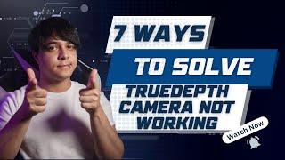 TrueDepth Camera Not Working? 7 Useful Ways for You