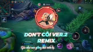 "Don't Côi Ver.2 Remix" velocity Liên Quân | Tuan LQM