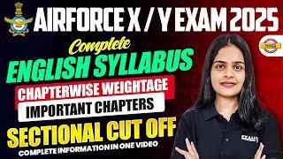 AIRFORCE X/Y EXAM 2025 || Complete ENGLISH SYLLABUS CHAPTERWISE WEIGHTAGE IMPORTANT CHAPTERS