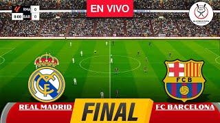 EN VIVO: Real Madrid Vs FC Barcelona|Supercopa de España Final| Match En Vivo  Simulation Gameplay|