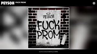 Peysoh - F*ck Prom (Official Audio)