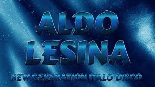 All Songs Of ALDO LESINA ( NEW GENERATION ITALO DISCO )