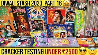 Diwali Stash 2023 Part 16 | ₹2500 Crackers Testing | Crackers Video | Diwali Crackers Testing 2023