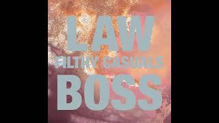 Law Boss - Filthy Casuals (Full Album)