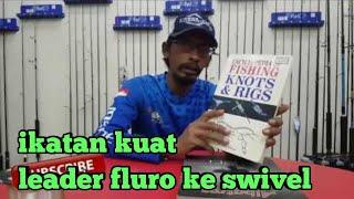 Ikatan pancing kuat ke snap untuk fluorocarbon ( recomendasi)