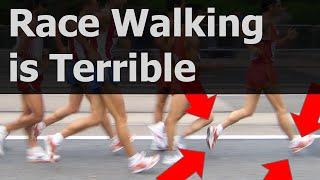 Race Walking is Terrible