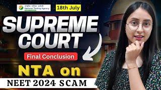 Summary of 18th July Supreme Court Hearing | RE-NEET 2024 #neet #neet2024 #update