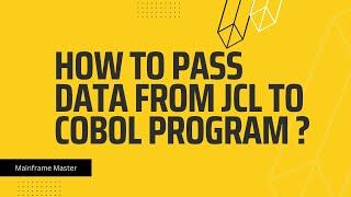 Different ways to pass the input from JCL to COBOL program. JCL | COBOL | IBM | MAINFRAMES