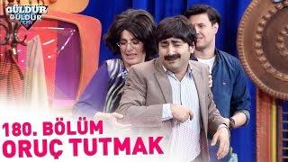 Güldür Güldür Show 180. Bölüm | Oruç Tutmak