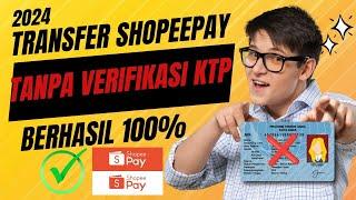 Transfer Shopeepay Tanpa Verifikasi KTP || Tanpa Upgrade Ke Shopee Plus‼️