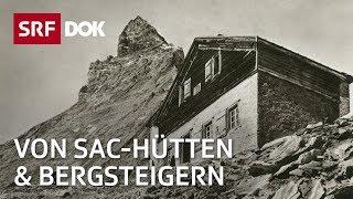 Die Eroberung der Alpen – 150 Jahre SAC | Doku | SRF DOK