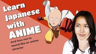 How to learn Japanese with Anime and how not to sound like an anime character! -How to use  Animelon