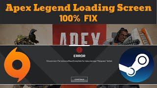 Apex Legends Infinite loading Screen on Steam & Origin - FIXED