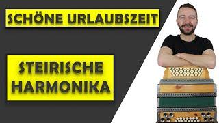 Schöne Urlaubszeit - Steirische Harmonika [MUSIKERSTUBE]