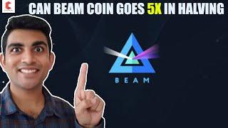 BEAM coin HALVING, can BEAM coin goes 5x in this halving - CRYPTOVEL