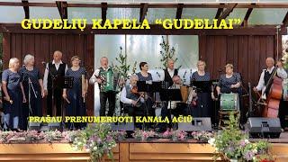 Gudelių kapela "GUDELIAI" Liepalotuose 24 05 19