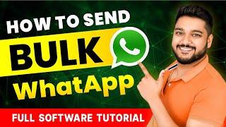 How to Send Bulk WhatsApp Messages | Full Software Tutorial | Social Seller Academy