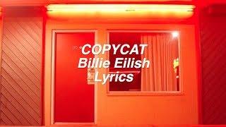 COPYCAT || Billie Eilish Lyrics