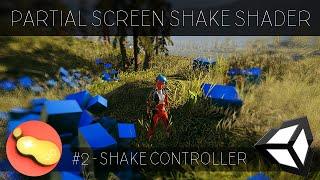 Partial Screen Shake Shader - Unity/Shadergraph/C# Tutorial [Part 2 - Shake Controller]