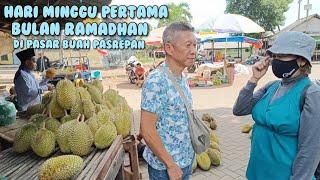 HARI MINGGU PERTAMA DI BULAN RAMADHAN DI PASAR BUAH PASREPAN PINTAR" MEMILIH DAN MENAWAR DURIAN DSNI