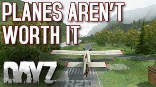 DayZ: Planes just aren't worth the trouble. | RangerDave