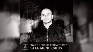 Invite's Choice Podcast 522 - Stef Mendesidis