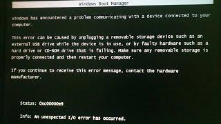 How to FIX error 0xc00000e9 (unexpected IO error occured |SOLVED|