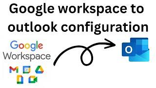 Google workspace outlook configuration | Google workspace outlook POP & IMAP setup settings