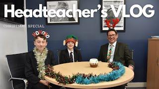 Headteacher's VLOG, Christmas Special