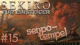 Sekiro Einsteiger-Guide #15: SENPO-TEMPEL (100% Walkthrough)