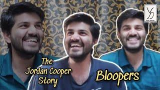 Bloopers - The Jordan Cooper Story | Shashank Srivastava | Shivam Srivastava