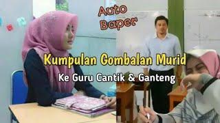 Pasti Baper ][Kumpulan Gombalan Maut Siswa-Siswi ke Guru Cantik&Ganteng (Story WA)