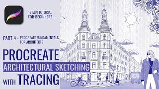 Architectural Sketching with Tracing Procreate for Architects Part 4