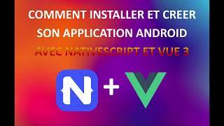 Comment installer nativescript et créér sa première application android