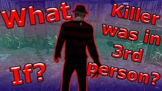 What If DbD KIller Was 3rd Person?