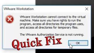 VMware Authorization Service Is Not Running / Virtual Machine Not Working [SOLVED]