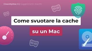 Come svuotare la cache su Mac — Come cancellare enormi cartelle di cache