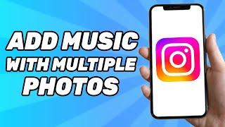 How to Add Music to Instagram Post With Multiple Photos (New Update)