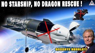 NASA's INSANE Decision to Hubble! No Starship, No Dragon Rescue...