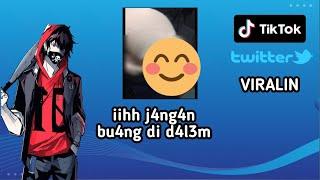 iiihh j4ng4n bu4ng di d4l3m viral tiktok dan Twitter