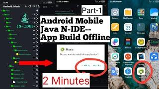 Java N-IDE Android_App Build & Install _in 2 minutes_How To Possible/Android APK Builder Offline.