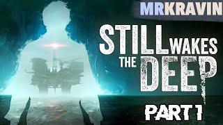 Still Wakes The Deep [Part 1] - Scottish Oil Rig Attacked By Otherworldly Horror, New Horror Game